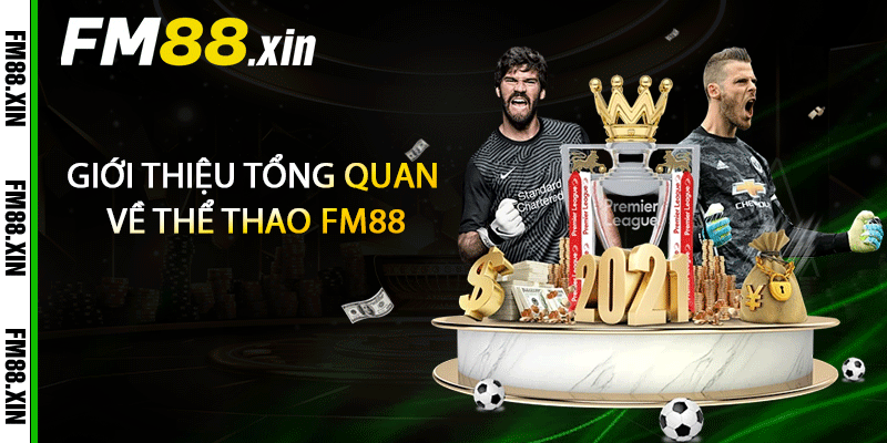 Giới thiệu tổng quan về thể thao FM88
